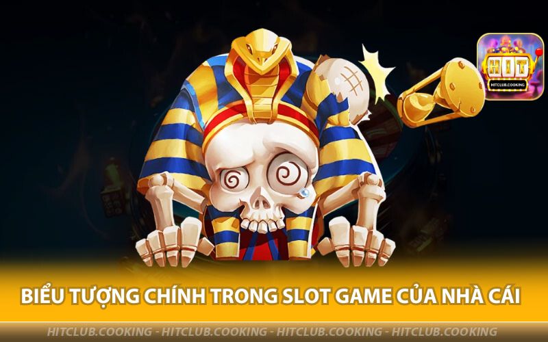 BIEU-TUONG-CHINH-TRONG-SLOT-GAME-CUA-NHA-CAI