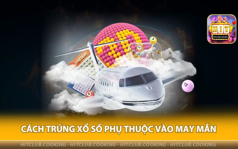 CACH-TRUNG-XO-SO-PHU-THUOC-VAO-MAY-MAN