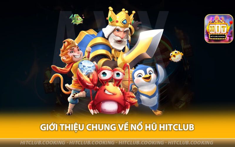 GIOI-THIEU-CHUNG-VE-NO-HU-HITCLUB