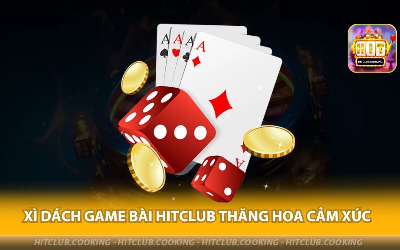 XI-DACH-GAME-BAI-HITCLUB-THANG-HOA-CAM-XUC